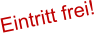 Eintritt frei!