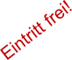 Eintritt frei!