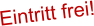 Eintritt frei!